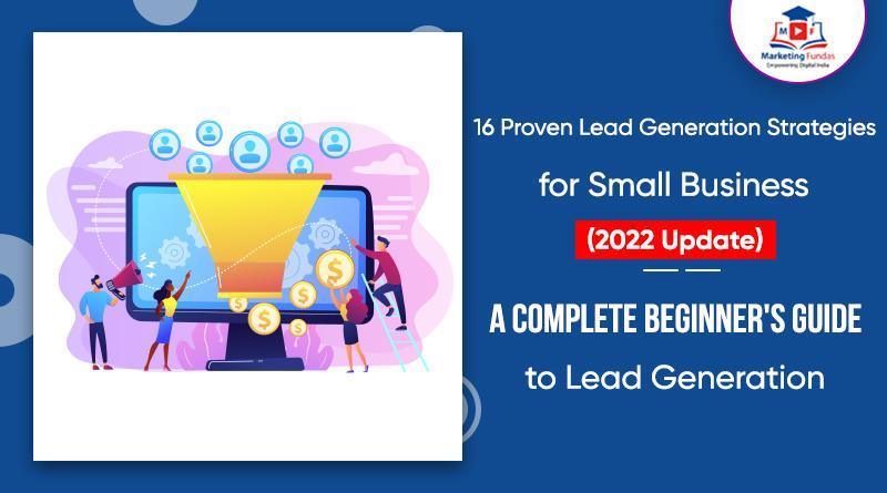 Read more about the article 16 Lead Generation Strategies for Small Business